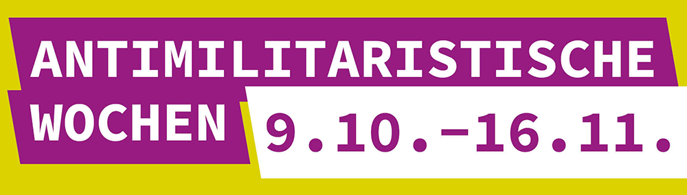 Antimilitaristische Wochen von 9.10. bis 16.11.25